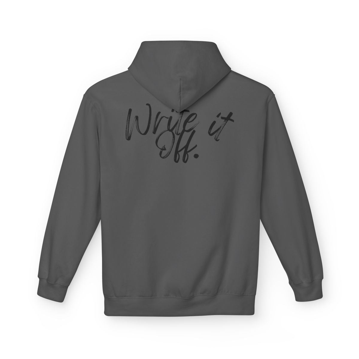 Write It Off. Hoodie