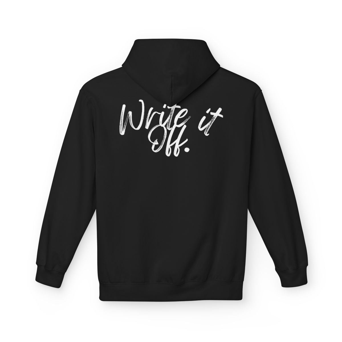 Write It Off. Hoodie